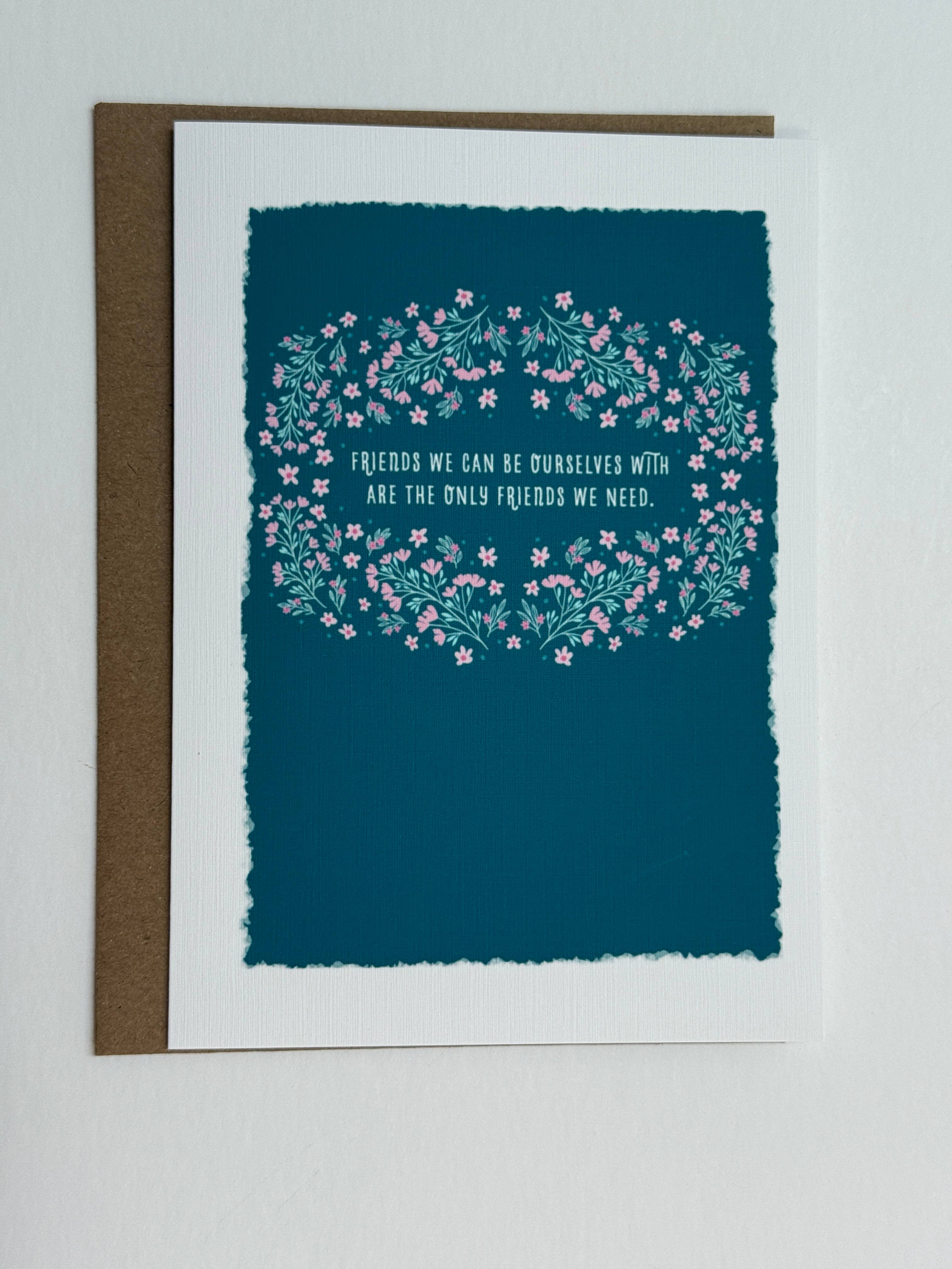 The Only Friends You Need Card