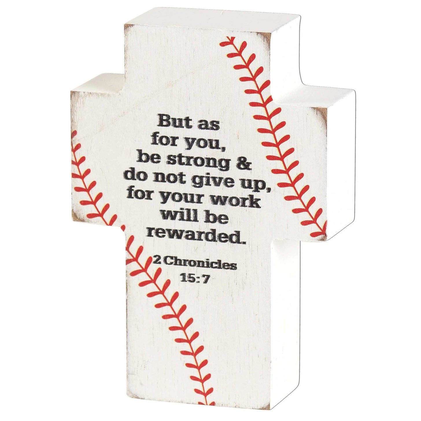 Baseball Design 2 Chronicles 15:7 Tabletop Cross Sign