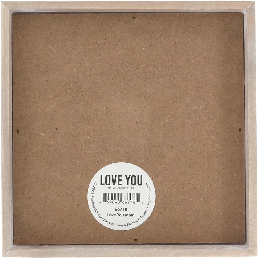 Love You Mom Plaque