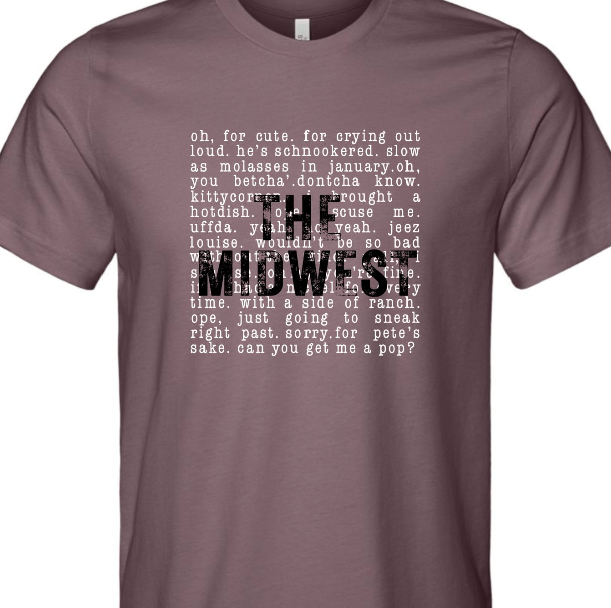 The Midwest Sayings Tee