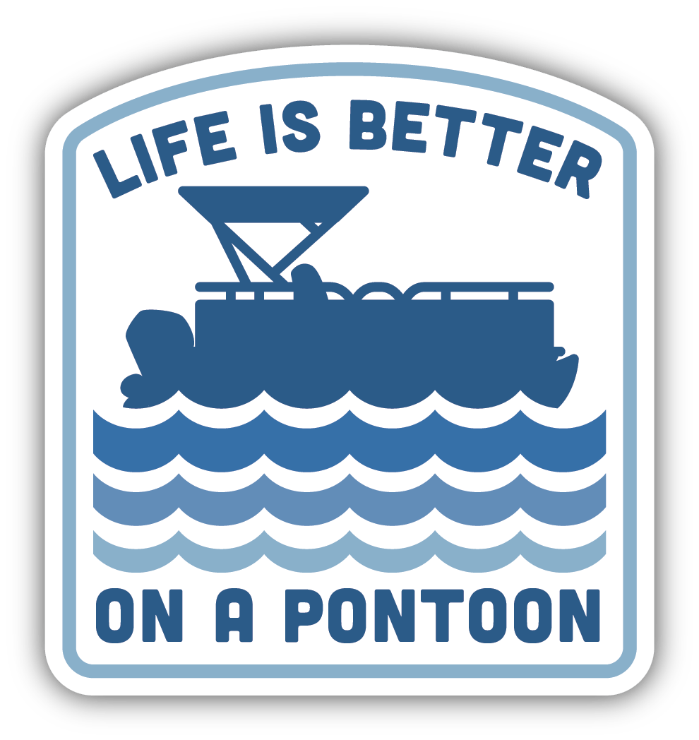 Life is Better on the Pontoon Vinyl Sticker