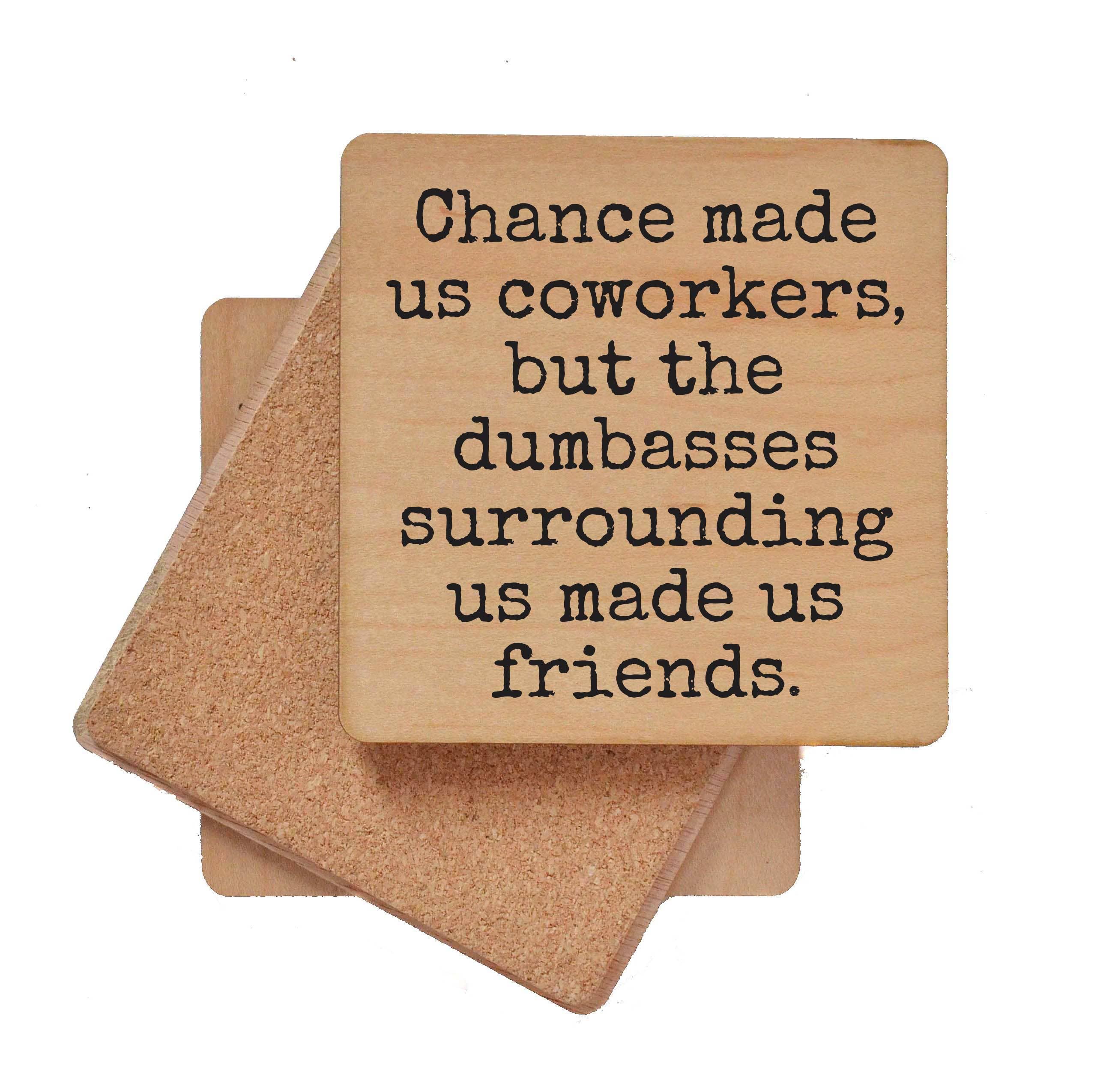 Coasters - Chance Made Us Coworkers But Funny Coaster
