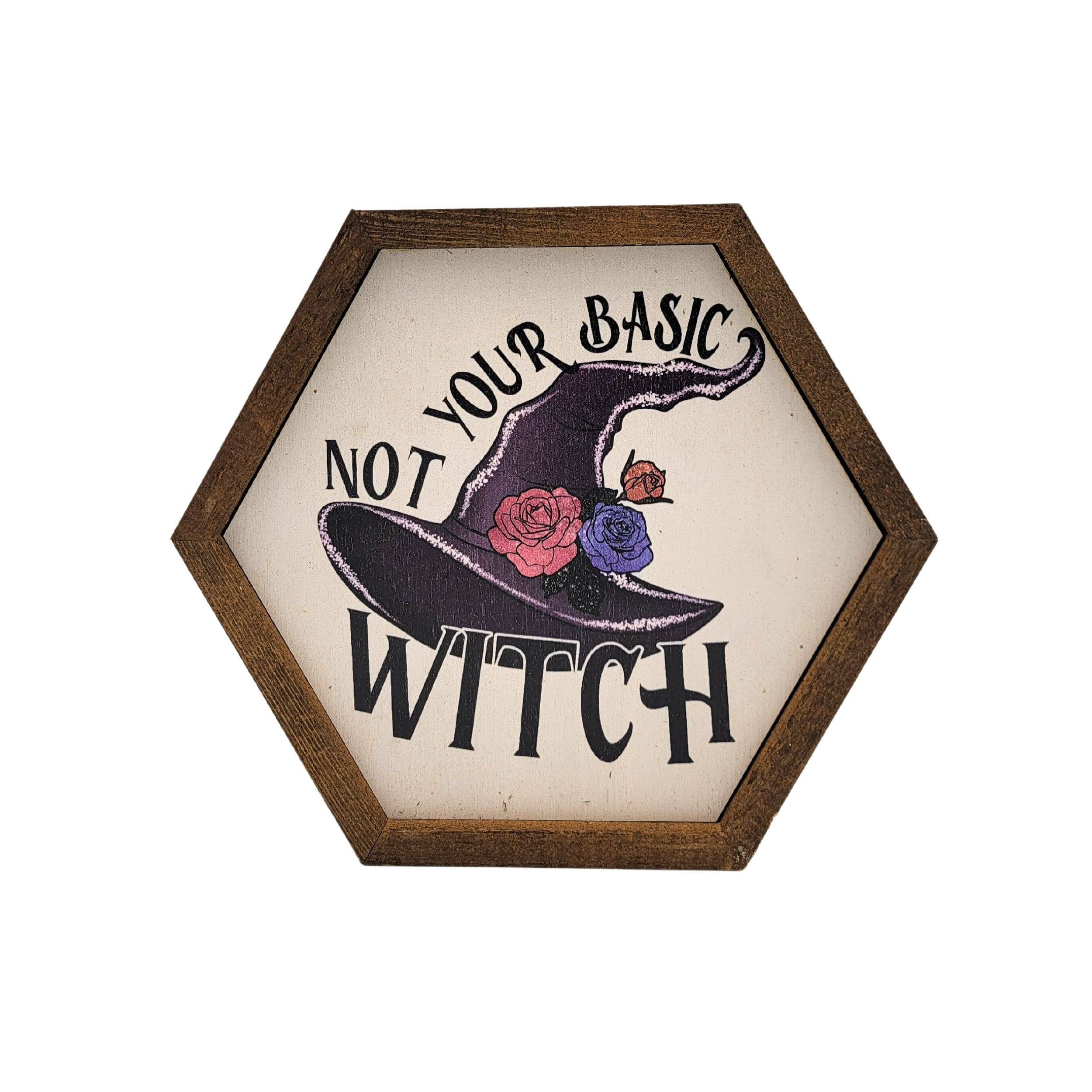 Not Your Basic Witch Halloween Sign