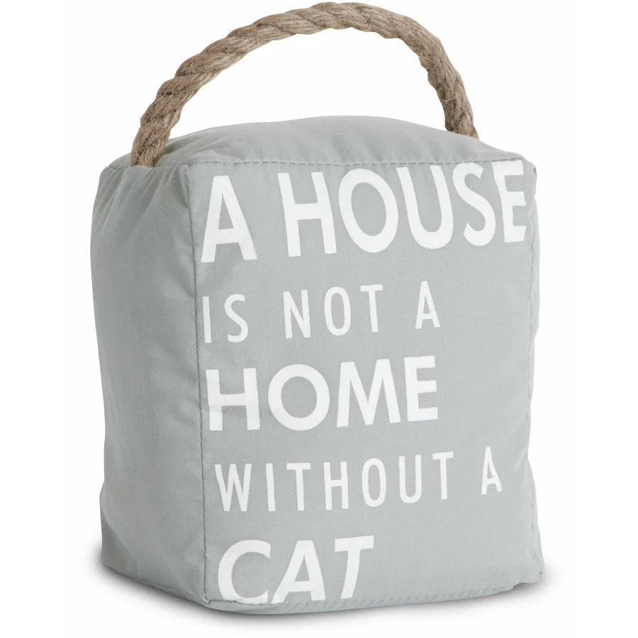 A House Is Not A Home Without A Cat Door Stop