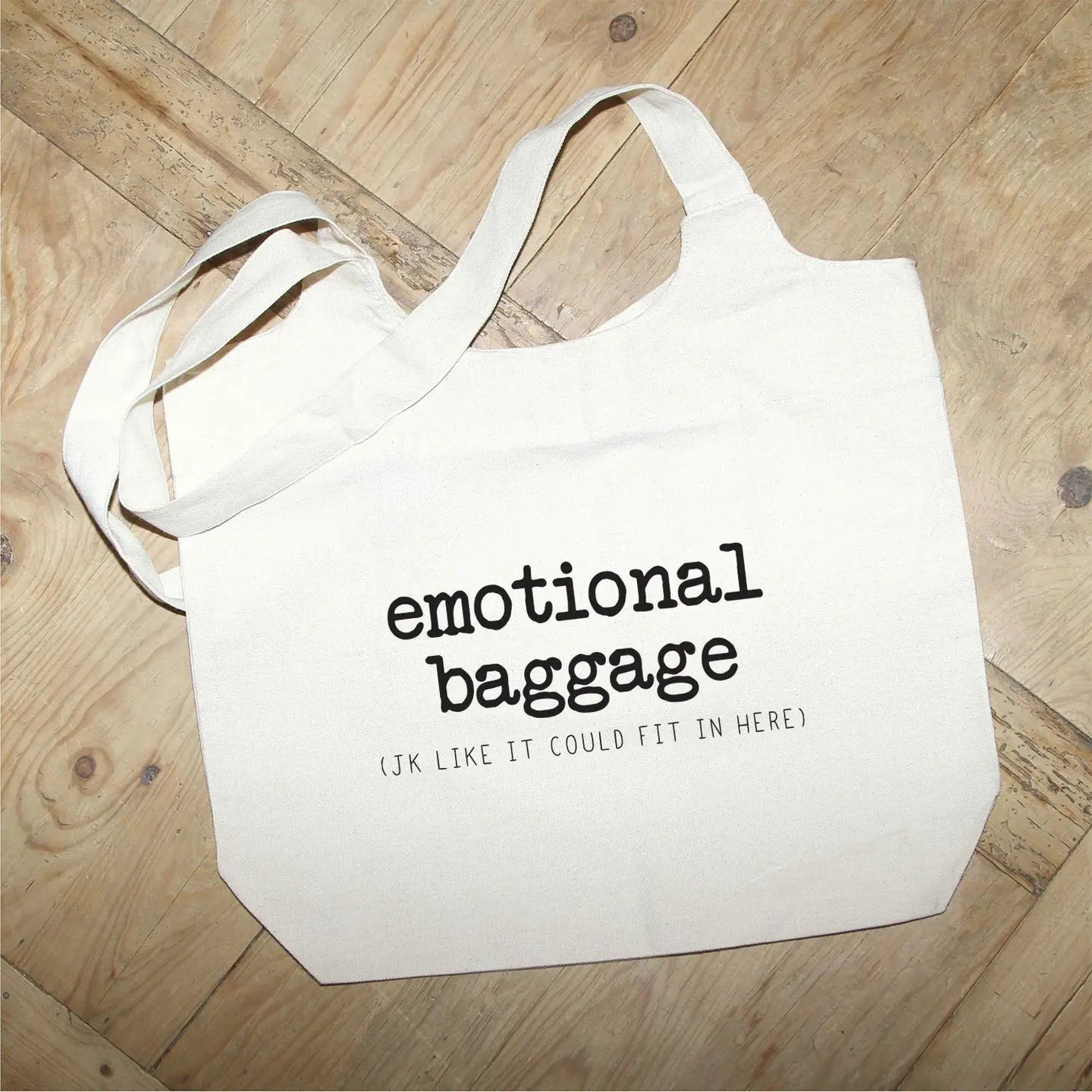Emotional Baggage (Jk Like It Could Fit in Here) Natural Tote Bag