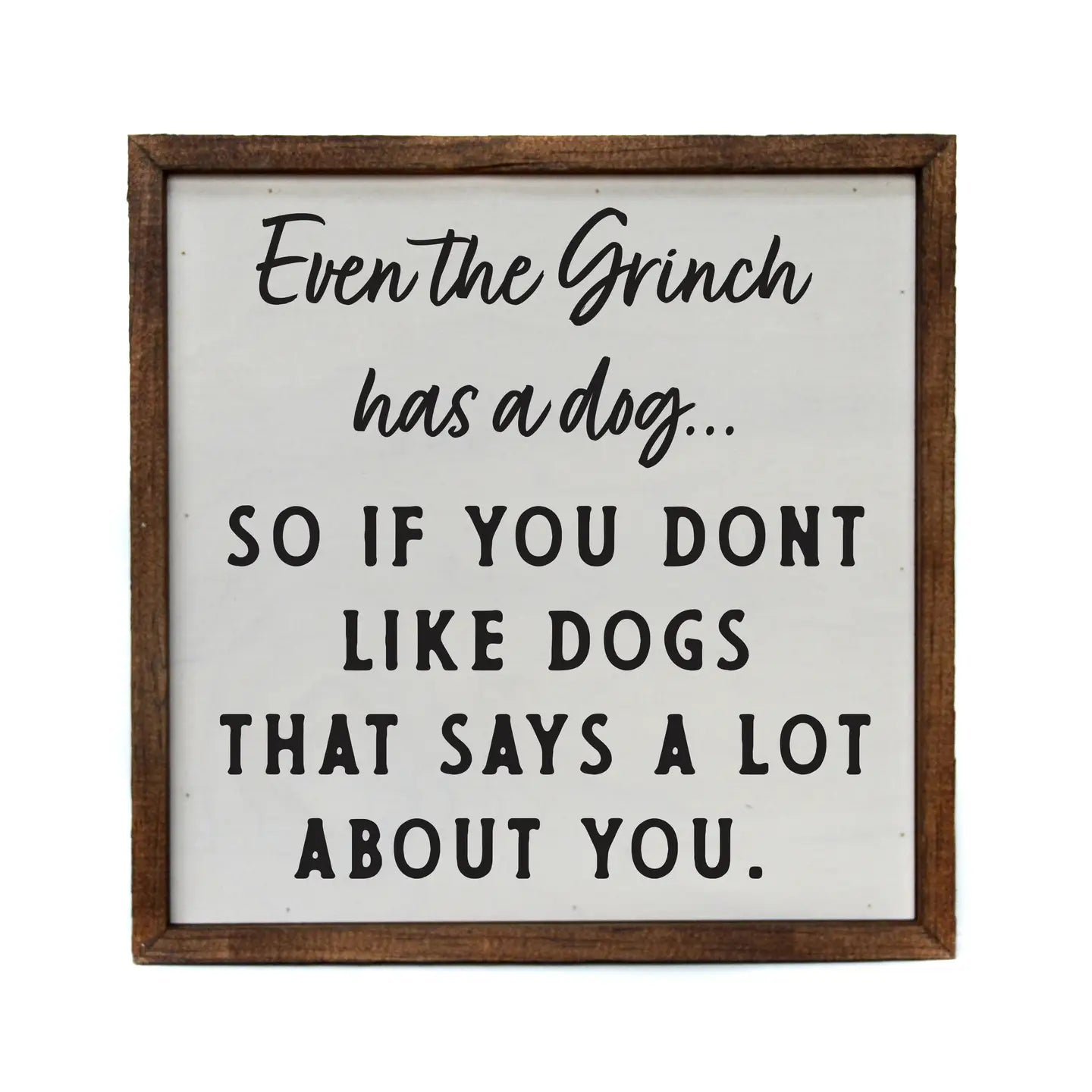 Even the Grinch Has A Dog Holiday Sign