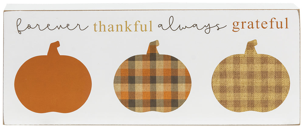 Forever Thankful Always Grateful Pumpkins Box Sign