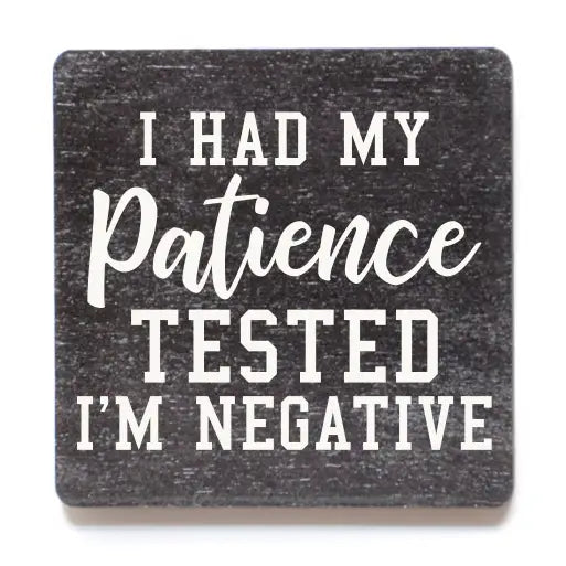 I Had My Patience Tested Funny Wood Magnet