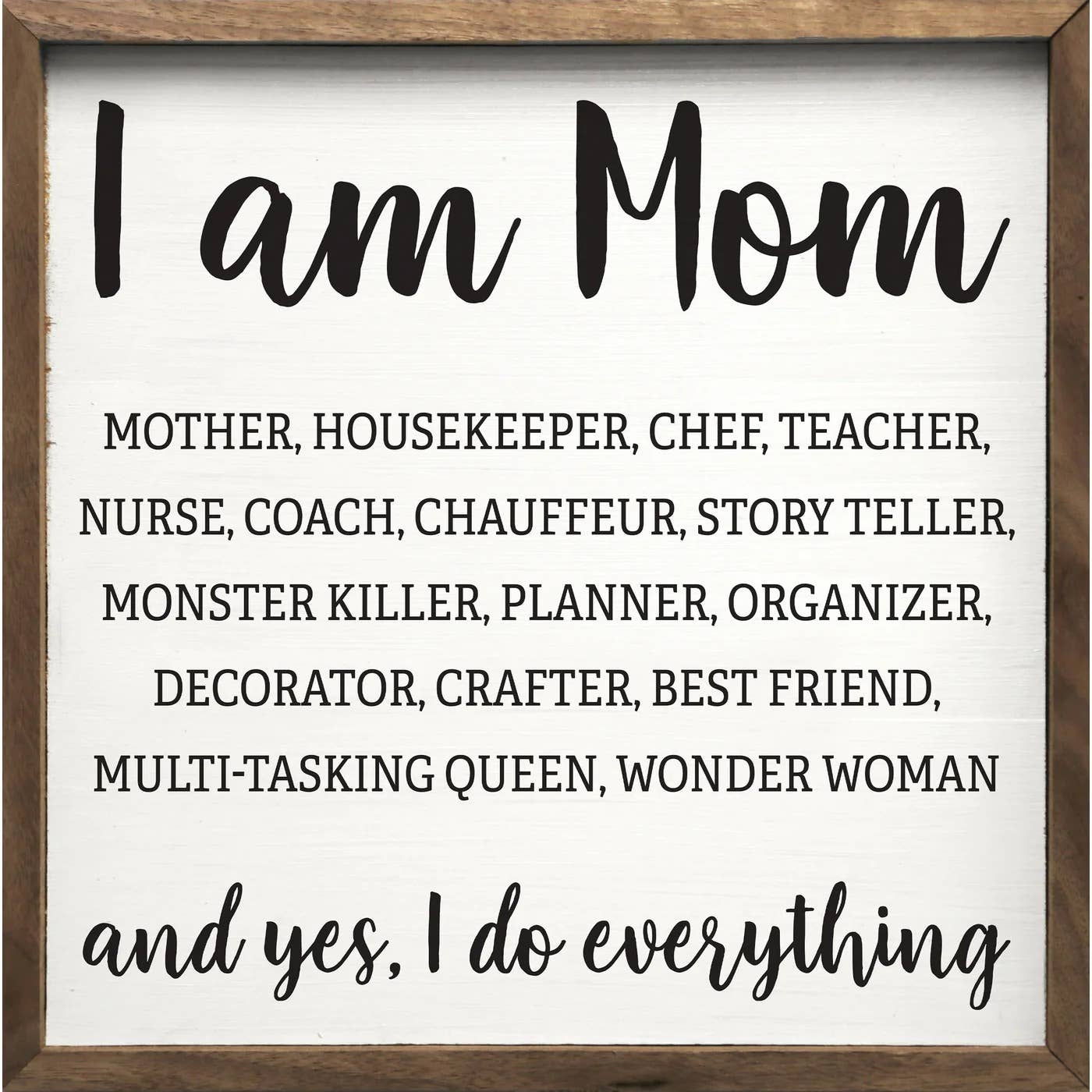 I Am Mom Sign