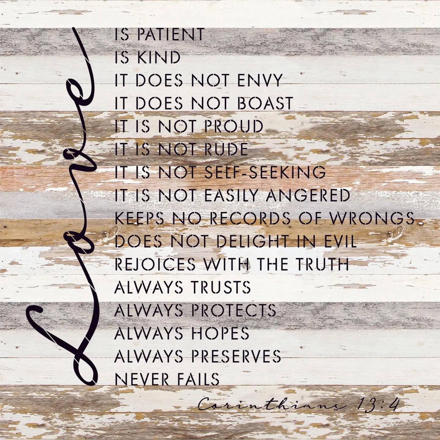 Love Is Patient, Love Is Kind 1 Corinthians 13:4  28"X28" Reclaimed Wood Sign