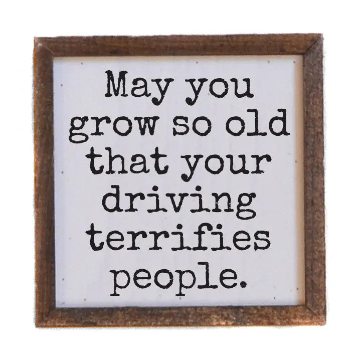 May You Grow So Old Box Sign