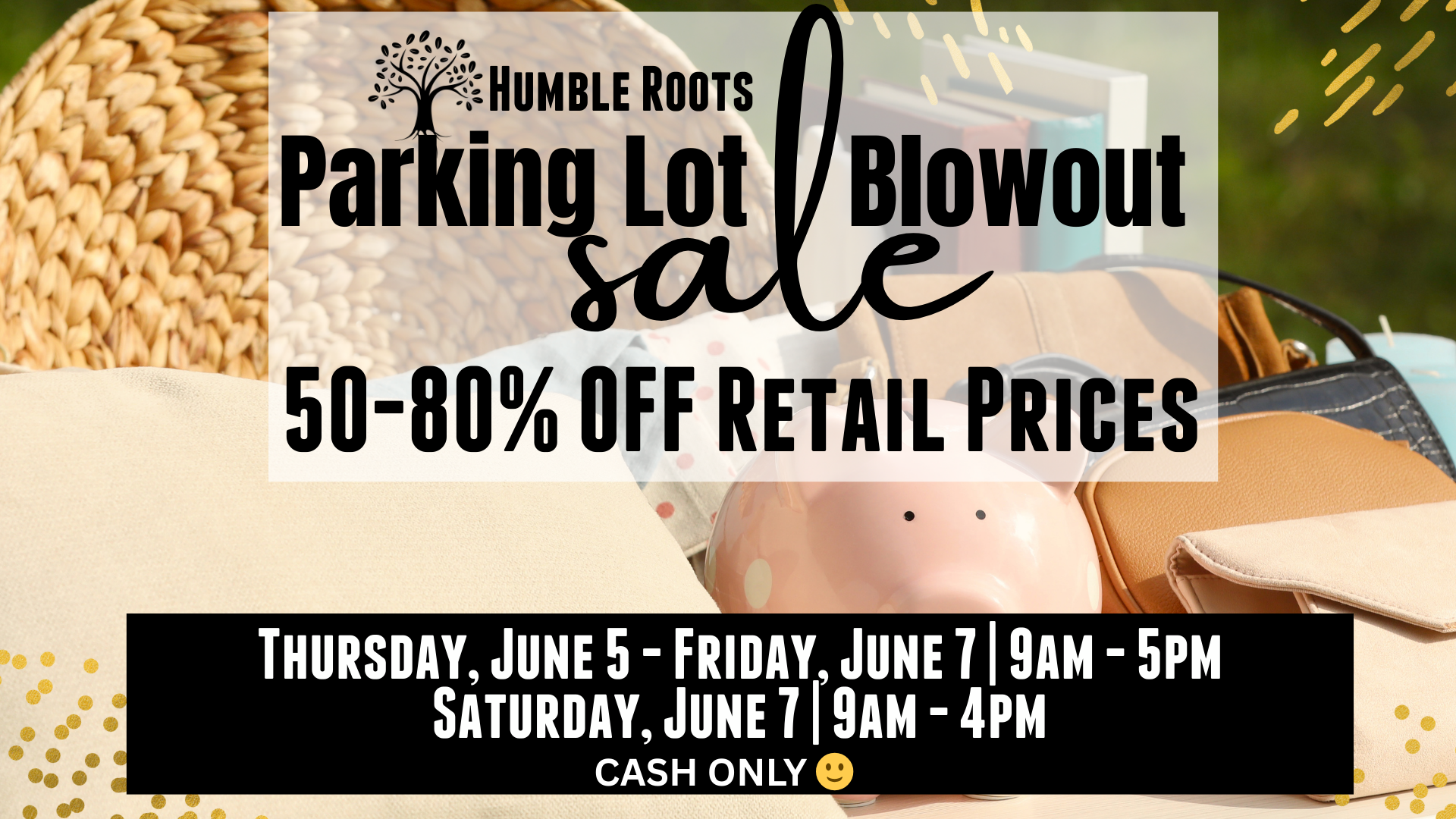 Parking Lot BLOWOUT SALE! 6/5/25