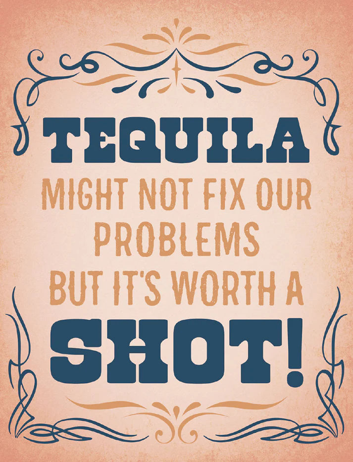 Tequila Might Not Fix Problems Sticker