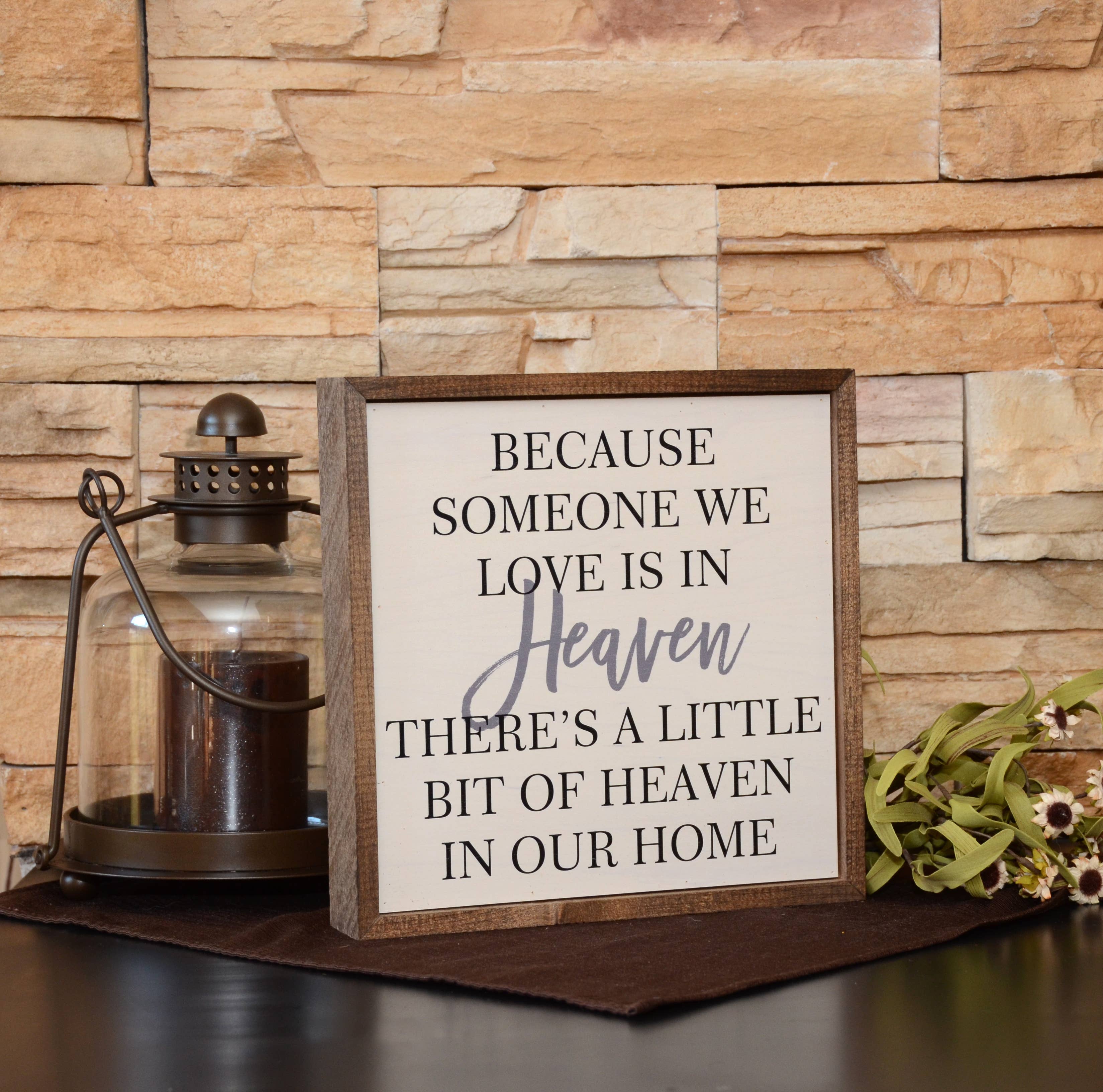 Driftless Studios Because Someone We Love is in Heaven Remembrance Sign - 10x10