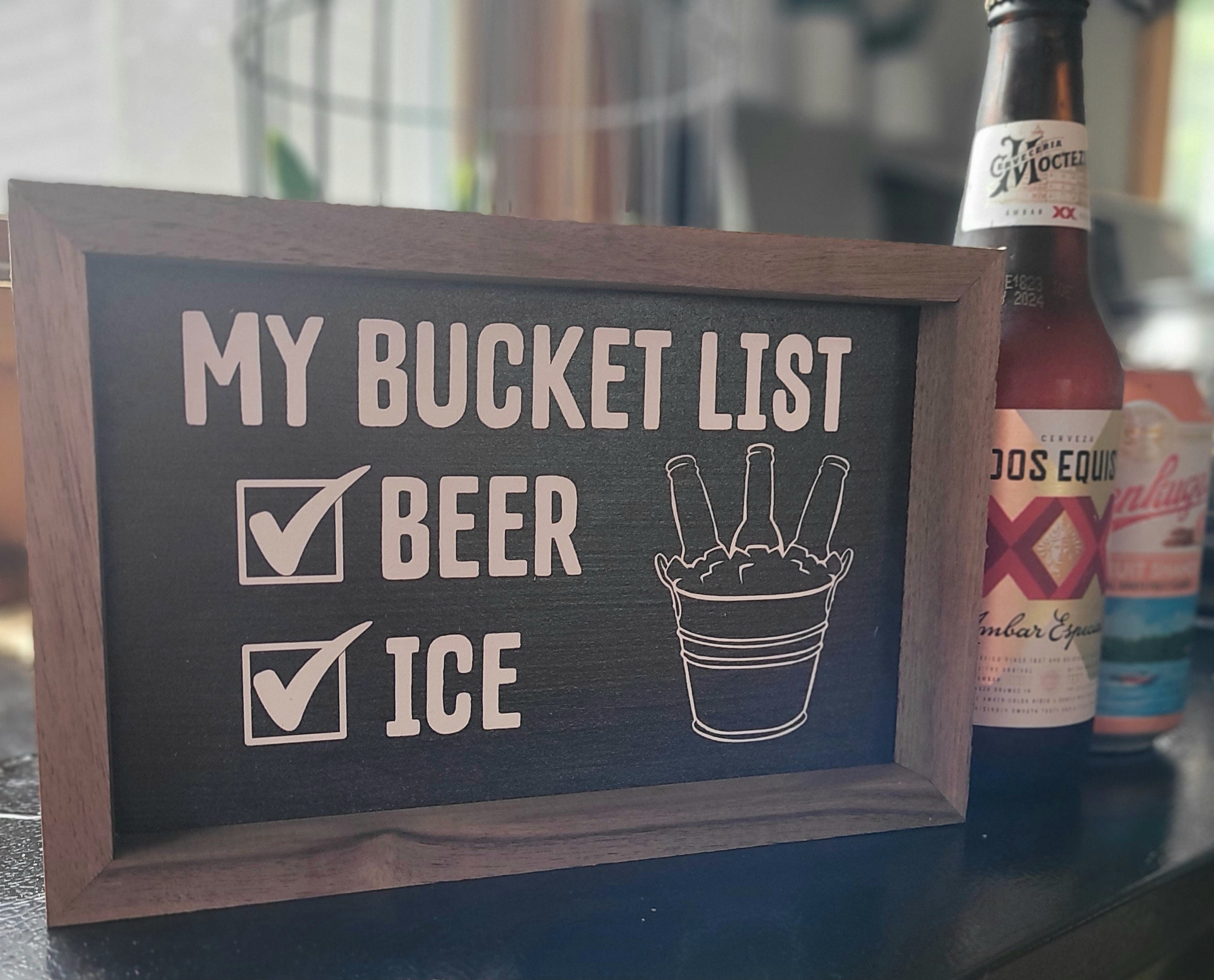 Bucket List Beer and Ice sign