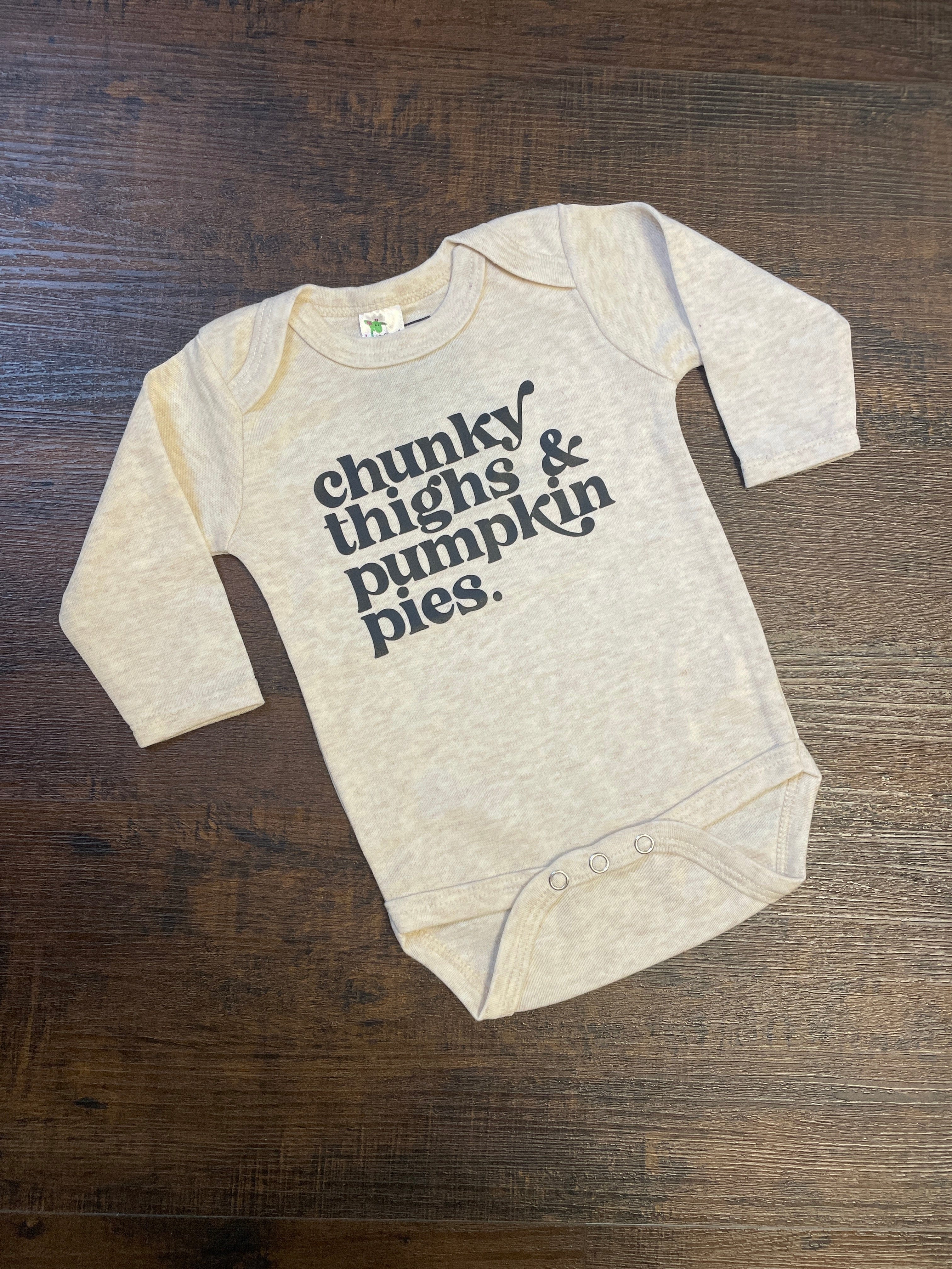 Chunky Thighs + Pumpkin Pies Baby Long Sleeve Onsie