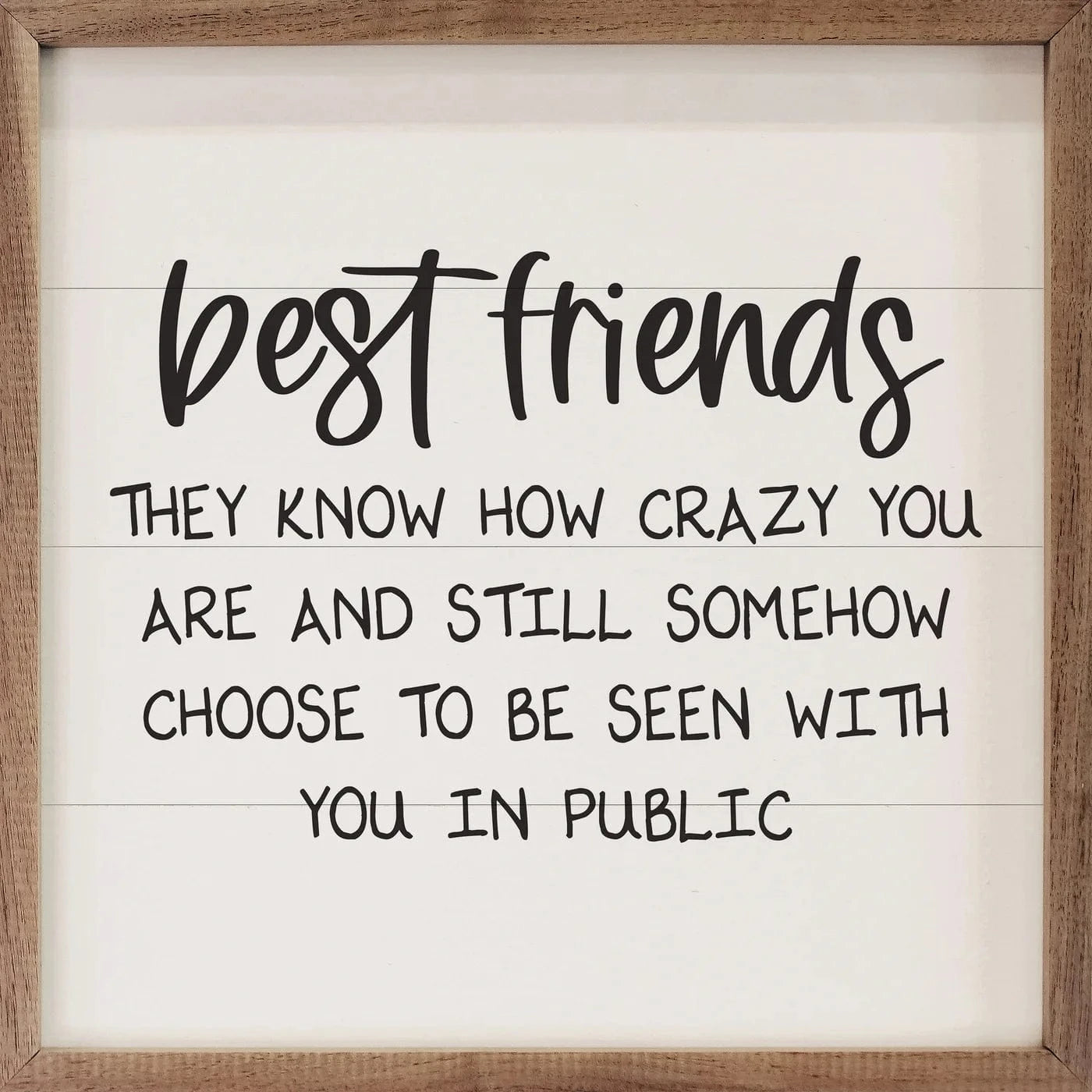 Crazy Best Friends Sign - 4x4