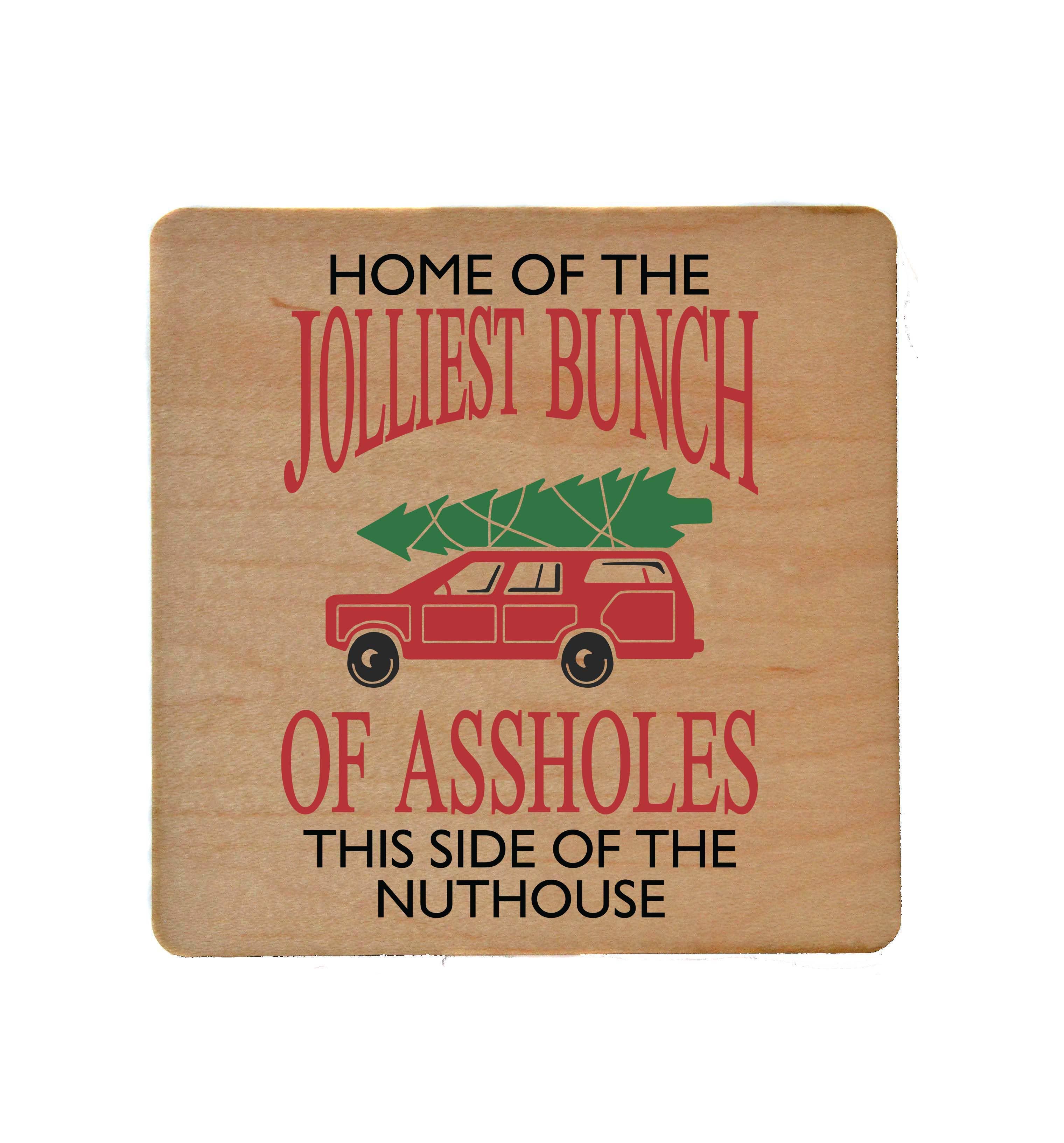 Home Of The Jolliest Bunch Wood Christmas Coaster