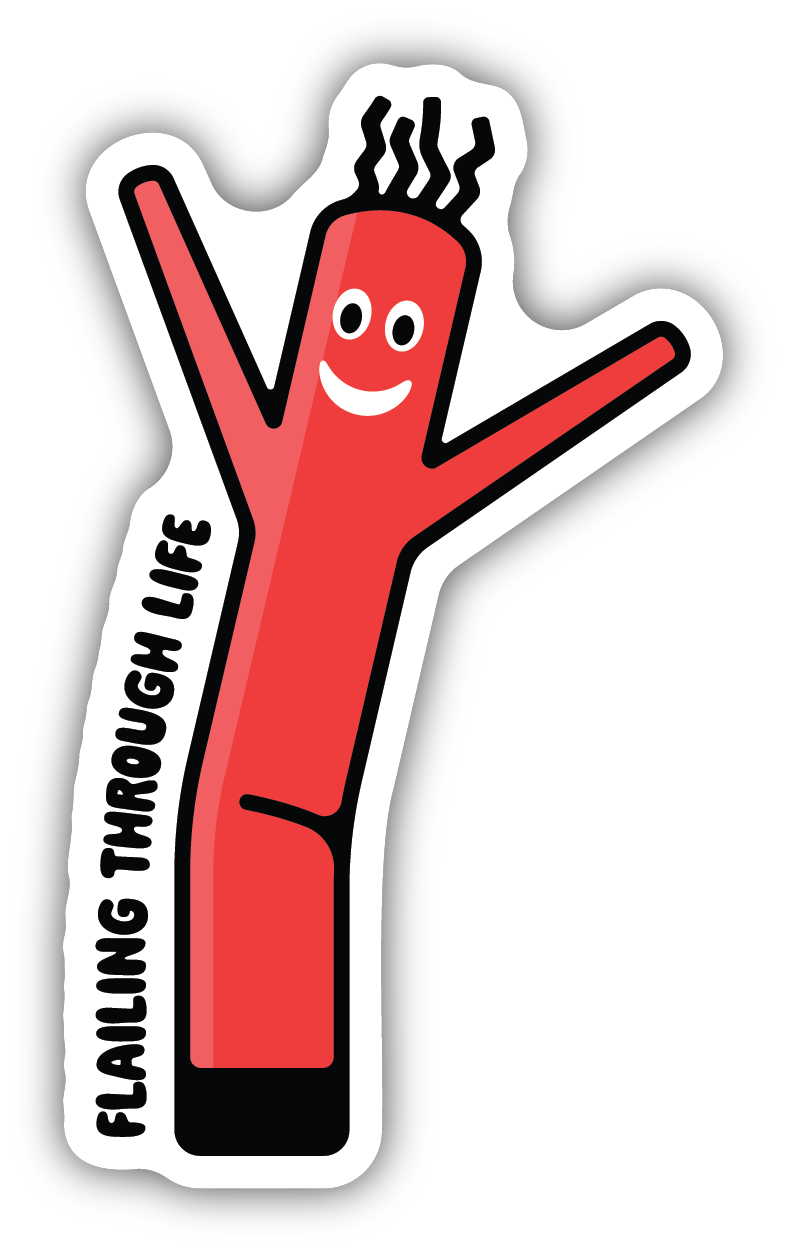 CJs Cottage Sticker Flailing Through Life Vinyl Sticker
