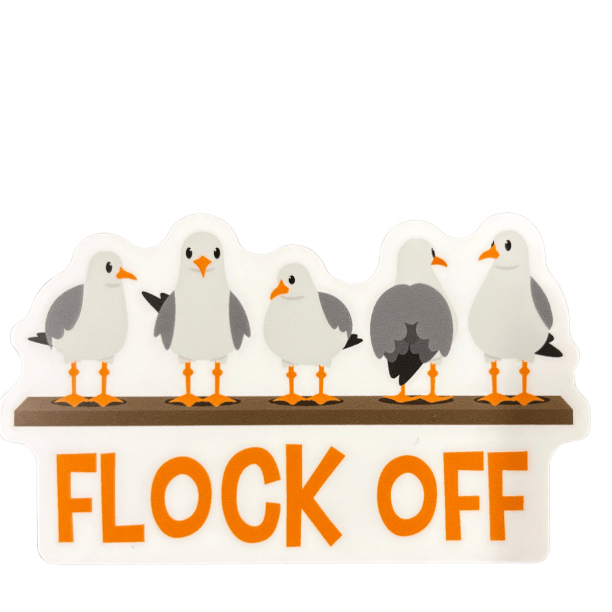 Flock Off Seagulls Vinyl Sticker