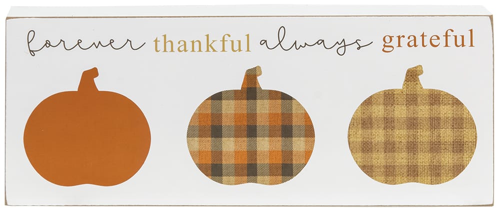 Forever Thankful Always Grateful Pumpkins Box Sign