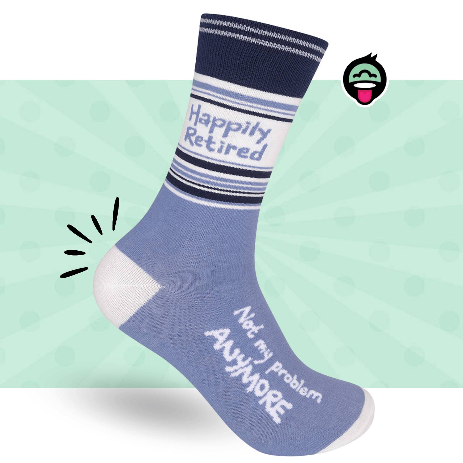 Funatic - About Face Designs - Nice Enough Merch Co Happily Retired - Not My Problem Socks | Funatic