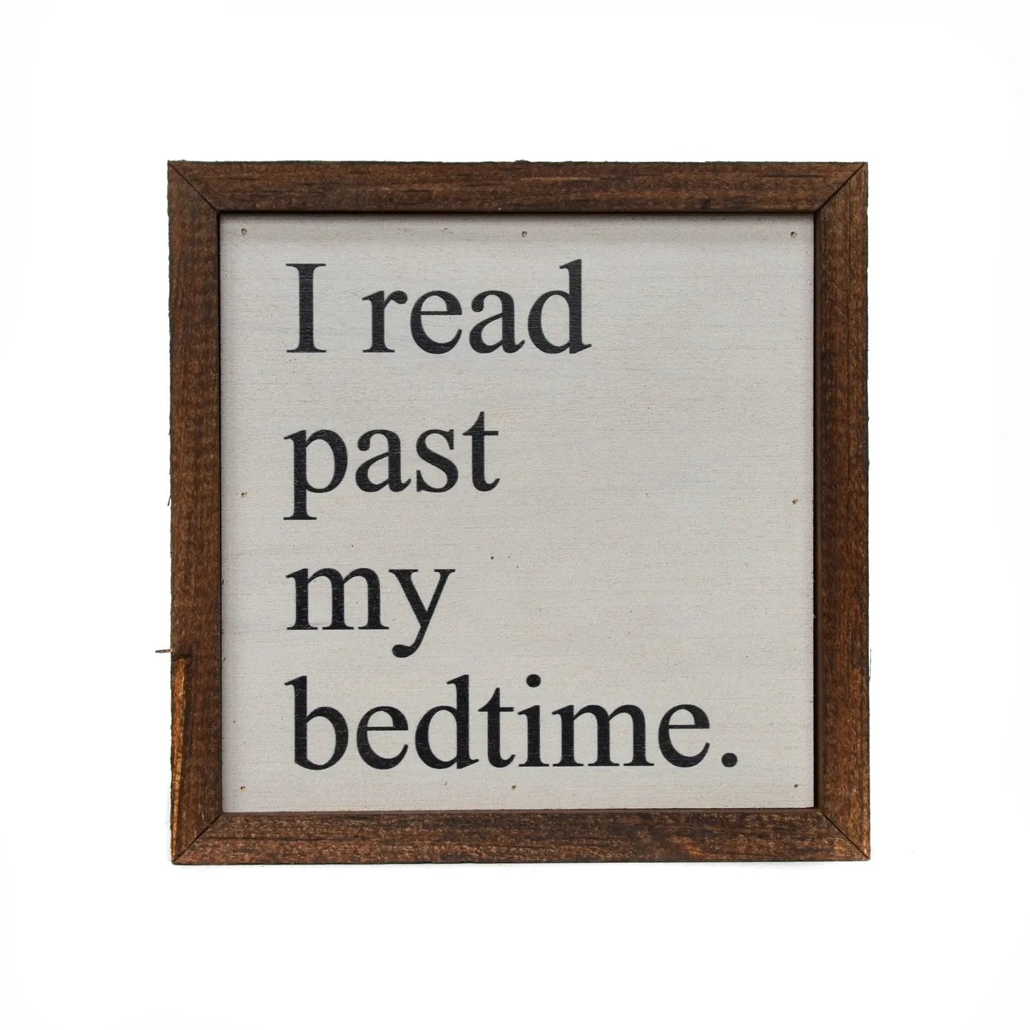 MJJ #8 (Melissa) Box Sign I Read Past My Bedtime Box Sign