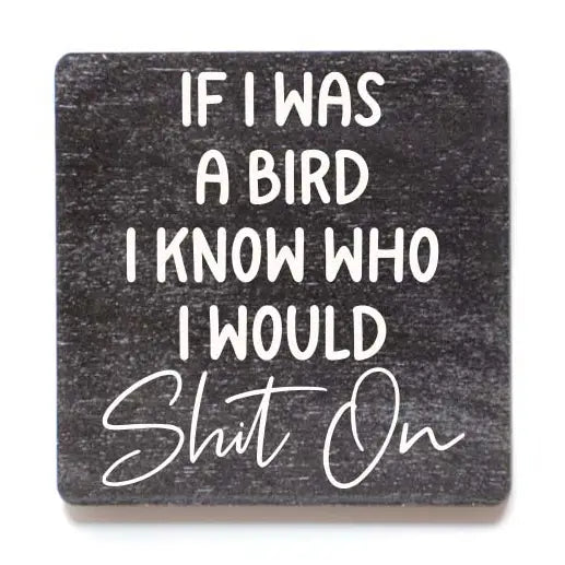 MJJ #8 (Melissa) Magnet If I Was A Bird I Know Funny Wood Magnet