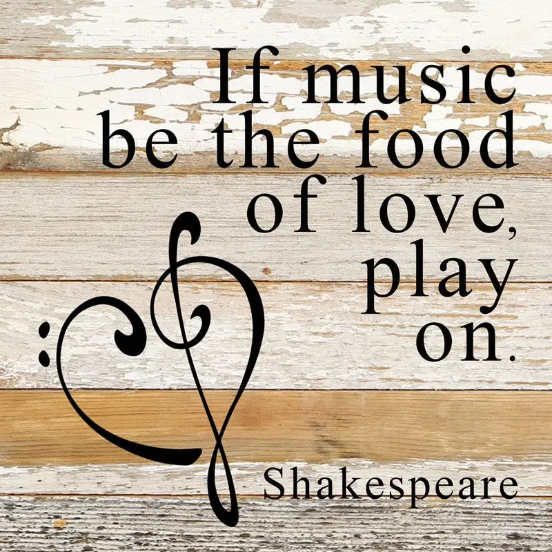 MJJ #8 (Melissa) Reclaimed Wood Sign If Music Be The Food of Love, Play On Reclaimed Wood Rustic Sign