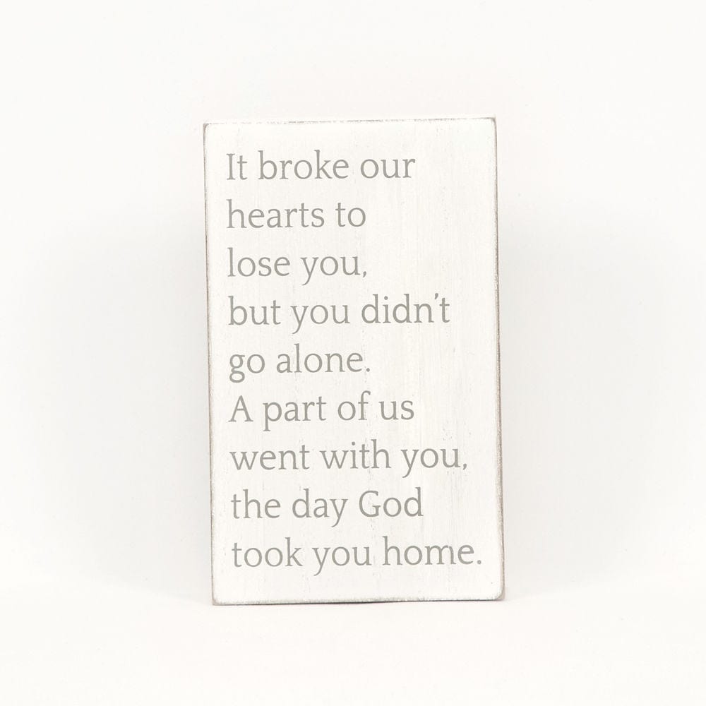 It Broke Our Hearts Wood Block Sign