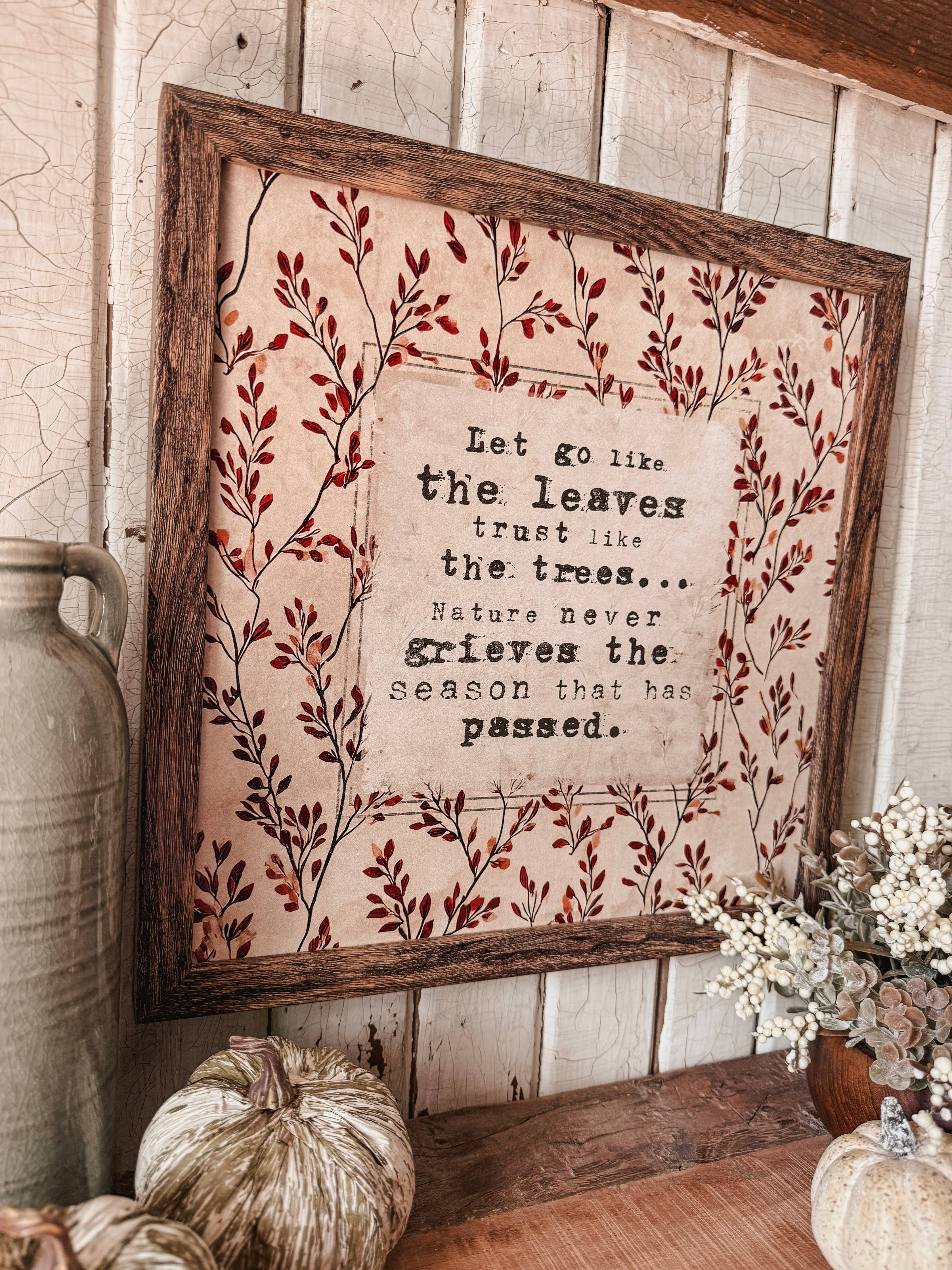 Let Go Like the Leaves Fall Quote Wood Sign: Light Frame / 10x10 Inches