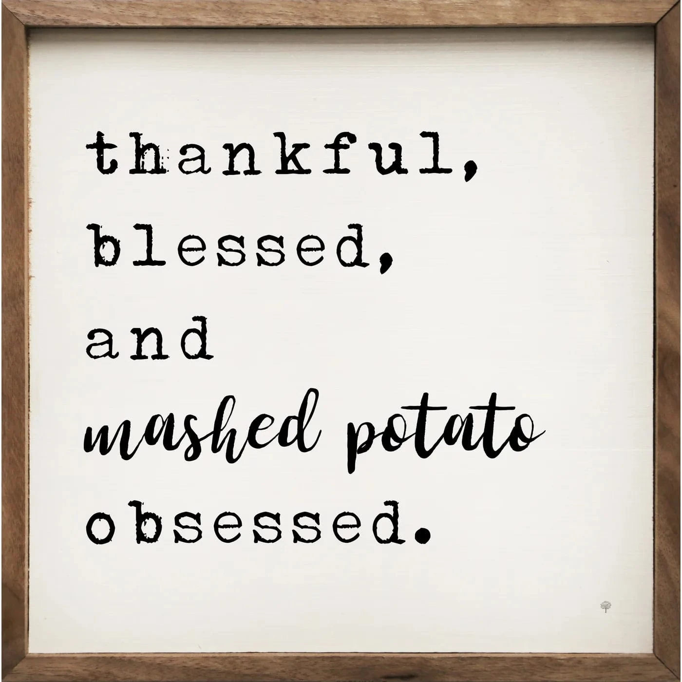 Mashed Potato Obsessed Sign - 4x4