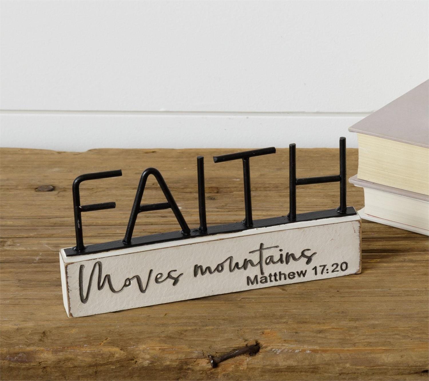 Table Sign Faith Moves Mountains