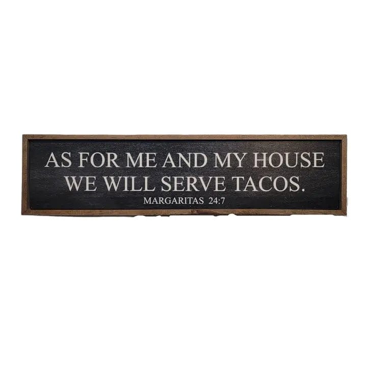 We Serve Tacos and Margaritas