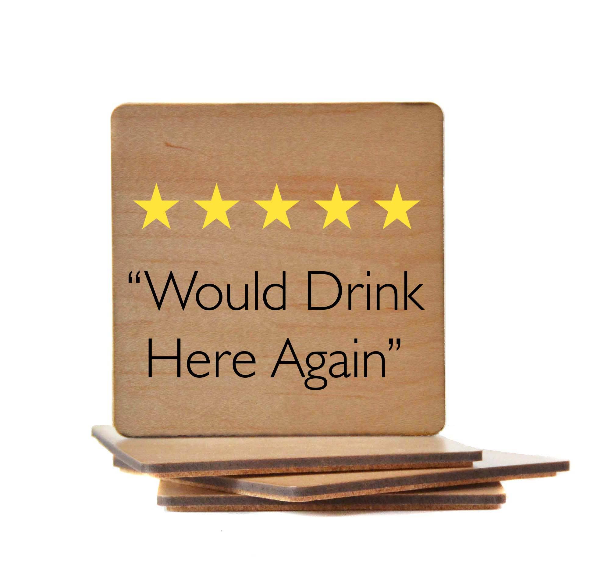 Would Drink Here Again Bar Coasters