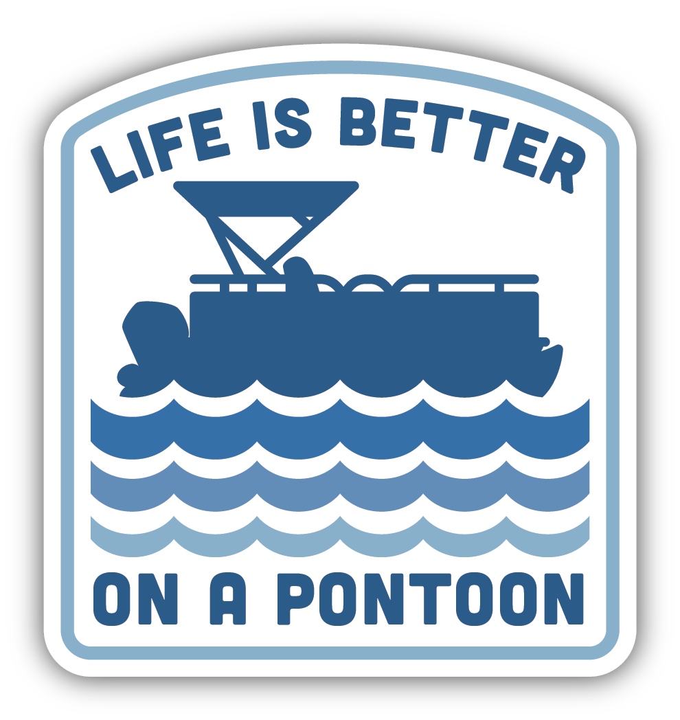 Life is Better on the Pontoon Vinyl Sticker