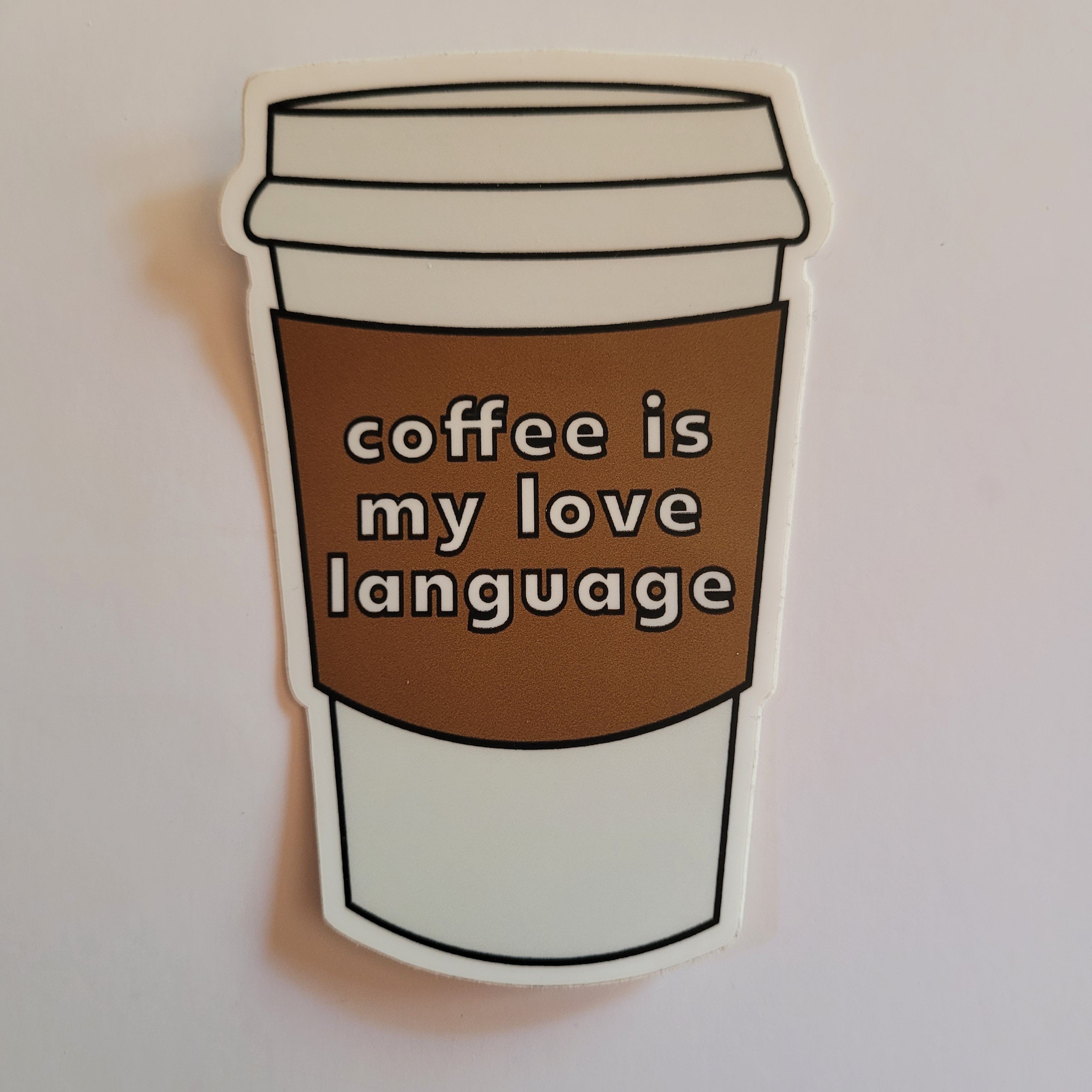 Coffee Is My Love Language