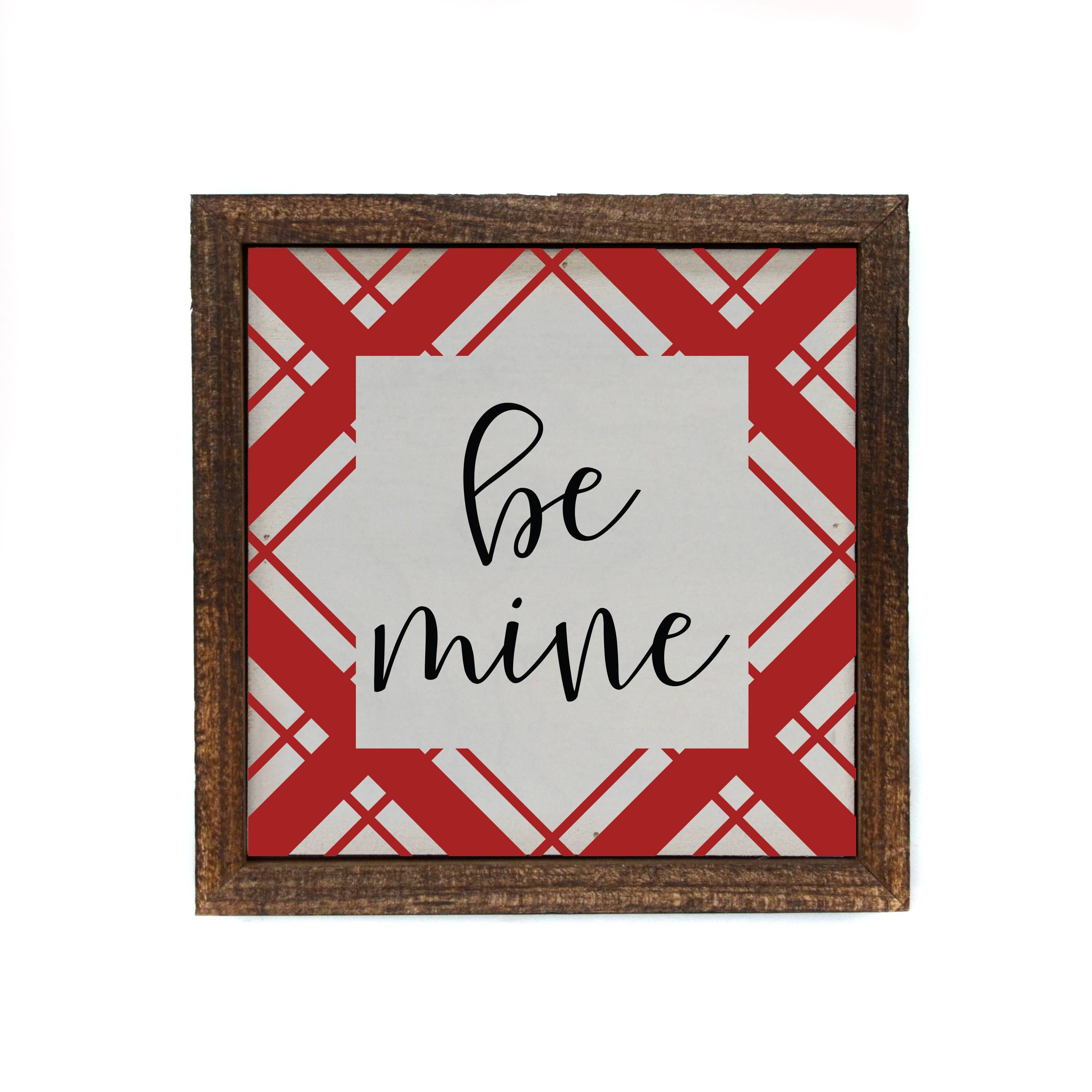 Red Plaid Be Mine Valentine's Day Sign - 6X6