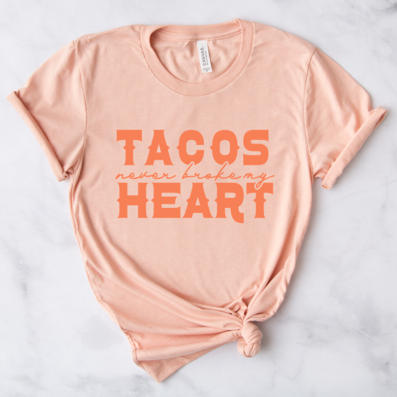Tacos Never Broke My Heart Graphic Tee