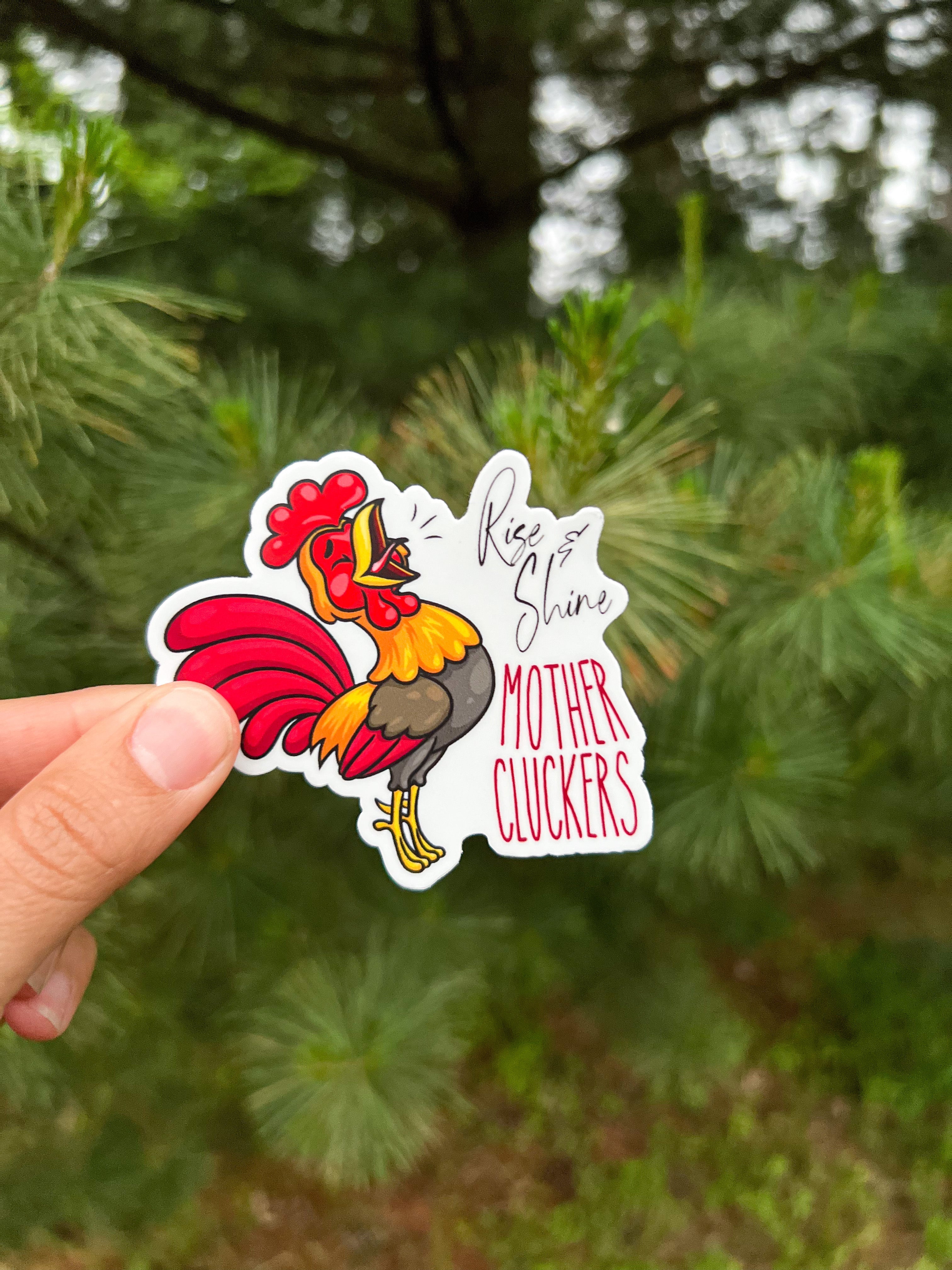 Rise & Shine Mother Cluckers Vinyl Sticker